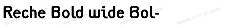 Reche Bold wide Bol字体转换 Reche Bold wide Bol字体转换